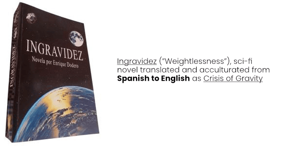Ingravidez by Enrique Dodero — sci-fi novel translated and acculturated from Spanish to English as Crisis of Gravity